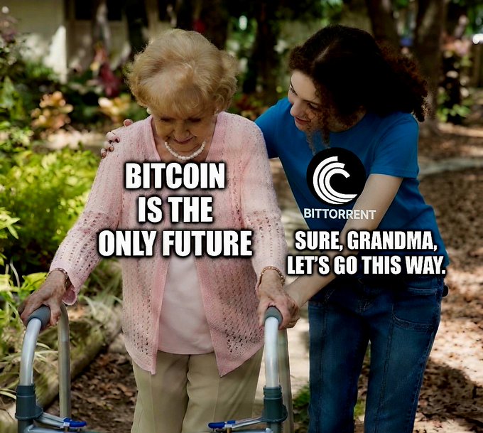 A 'BITCOIN IS THE ONLY FUTURE' meme showing an elderly woman with a walker labeled 'BITCOIN' being guided by a younger woman labeled 'BITTORRENT' who says 'SURE, GRANDMA, LET'S GO THIS WAY.'