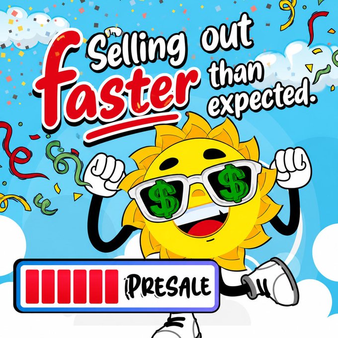 A cartoon sun wearing dollar-sign sunglasses celebrates "Selling out faster than expected," with a progress bar labeled "PRESALE" at the bottom—visually reinforcing the post's message about the rapid momentum and limited 980k token supply of the $SUMMER presale.