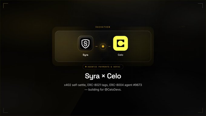 A dark-themed graphic announces a 'Syra x Celo' hackathon project, featuring their respective logos and text referencing 'AGENTIC PAYMENTS & DEFAI' along with technical ERC standard tags.