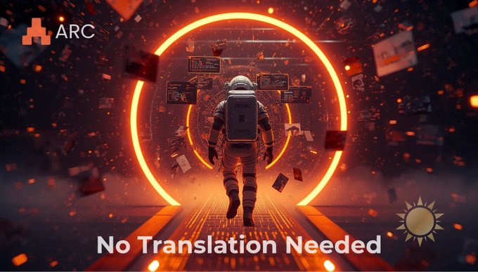 A futuristic digital artwork featuring an astronaut walking through a glowing orange circular portal surrounded by floating data screens and blocks, with the 'ARC' logo in the top-left corner and the tagline 'No Translation Needed' at the bottom.