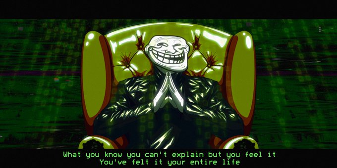 A stylized, dark image of the Trollface meme sitting in a green armchair against a digital background, with the caption 'What you know you can't explain but you feel it You've felt it your entire life'.