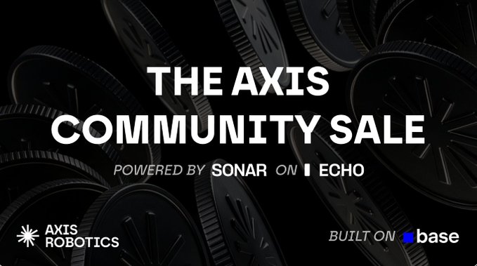 Promotional banner for 'THE AXIS COMMUNITY SALE' powered by Sonar on Echo, by Axis Robotics, built on Base, set against a backdrop of black coins.