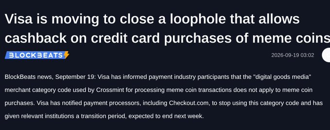 Visa is cracking down on a loophole that enabled credit card cashback rewards on meme coin purchases by clarifying that the "digital goods media" merchant category code (MCC 5815), used by Crossmint to process these transactions, applies only to media like movies and ebooks—not crypto—forcing payment processors such as Checkout.com to stop using it for meme coins, with a transition period ending next week.
