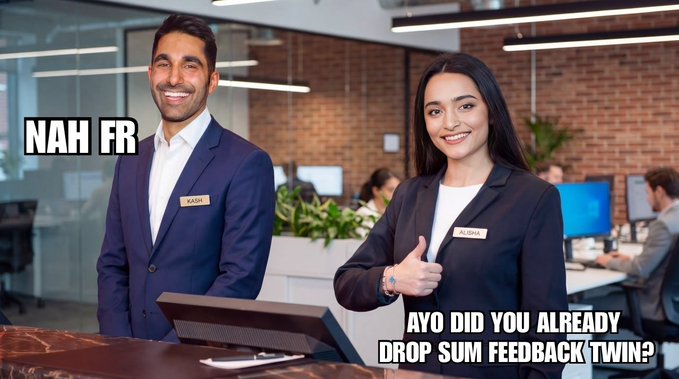 The image shows two smiling employees in business attire with name tags reading "RASH" and "ALISHA" at what appears to be a reception or front desk area. The meme text "NAH FR" appears next to the man, while the woman gives a thumbs up with text reading "AYO DID YOU ALREADY DROP SUM FEEDBACK TWIN?" — humorously tying into the post's appreciation for people who give constructive feedback.