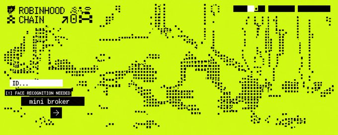 A pixelated neon yellow and black screen displays 'ROBINHOOD CHAIN' and a 'mini broker' interface with a 'FACE RECOGNITION NEEDED' prompt.