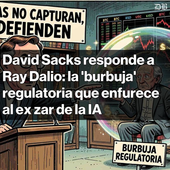 A cartoon-style image depicts two men in a debate setting—one at a podium (labeled "AS NO CAPTURAN, DEFIENDEN") and the other seated inside a bubble labeled "BURBUJA REGULATORIA" against a backdrop of a cryptocurrency ticker screen showing BTC and USD price declines. The Spanish caption reads: "David Sacks responde a Ray Dalio: la 'burbuja' regulatoria que enfurece al ex zar de la IA," referencing the post's discussion of Sacks criticizing Dalio's stance on crypto regulation and regulatory capture.