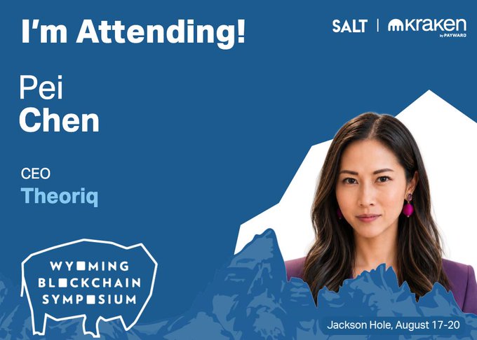 An event announcement graphic for the Wyoming Blockchain Symposium in Jackson Hole (August 17-20) features Pei Chen, CEO of Theoriq, with the text 'I'm Attending!' alongside logos for SALT and Kraken.