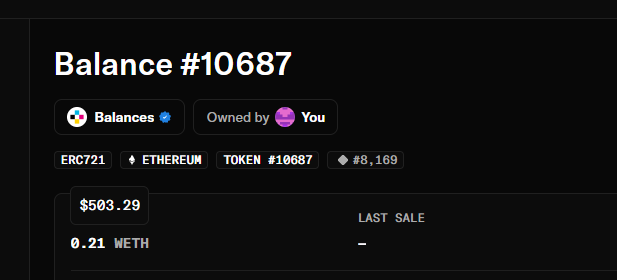 A dark NFT-style page titled “Balance #10687” shows “Balances,” “Owned by You,” “ERC721,” “ETHEREUM,” “TOKEN #10687,” “#8,169,” and “$503.29,” with “0.21 WETH” and “LAST SALE -.”