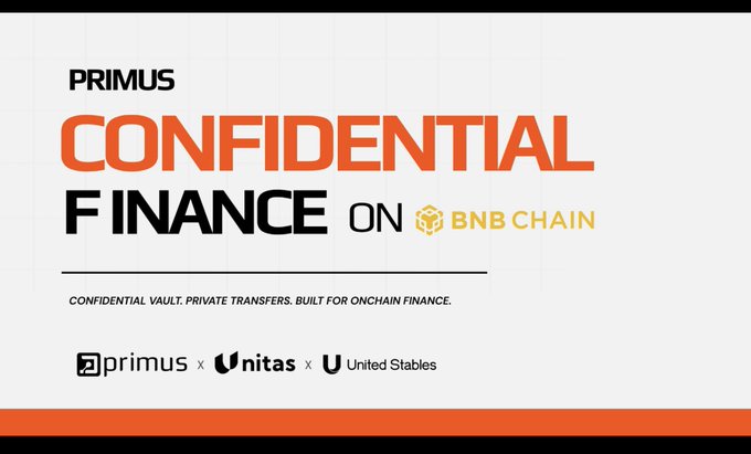 A promotional graphic for 'PRIMUS CONFIDENTIAL FINANCE ON BNB CHAIN' with tagline 'CONFIDENTIAL VAULT. PRIVATE TRANSFERS. BUILT FOR ONCHAIN FINANCE.' and logos for primus, Unitas, and United Stables.