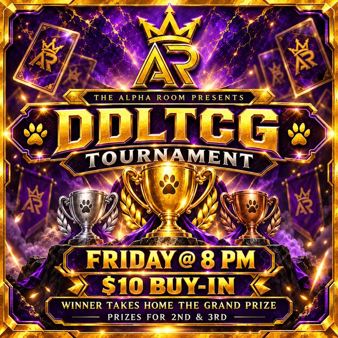 A purple and gold promotional poster for "DDLTCG TOURNAMENT" presented by "THE ALPHA ROOM," featuring three trophies and announcing "FRIDAY @ 8 PM" with a "$10 BUY-IN" and grand prizes.