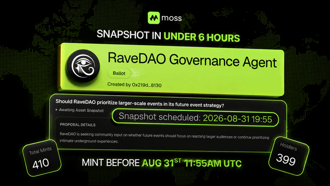 A promotional graphic for a moss Snapshot showing a RaveDAO Governance Agent ballot scheduled for 2026-08-31 19:55, with 410 Total Mints and 399 Holders, urging participation before Aug 31st 11:55AM UTC.