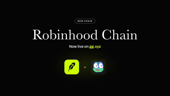 A promotional graphic announcing 'NEW CHAIN - Robinhood Chain - Now live on gg.xyz' with Robinhood and gg logos on a black background.
