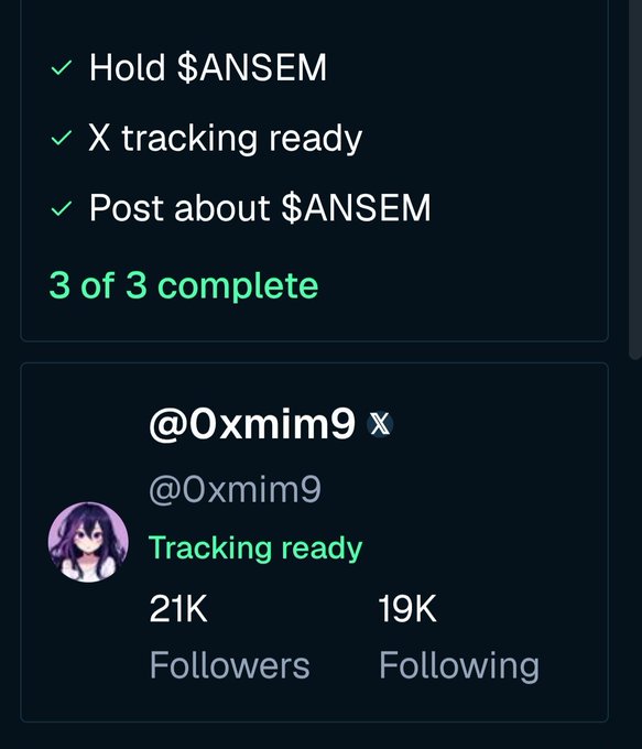 A screenshot shows a completed task list with checkmarks for 'Hold $ANSEM', 'X tracking ready', and 'Post about $ANSEM' (3 of 3 complete), along with an X profile for @0xmim9 showing 'Tracking ready' with 21K followers and 19K following.