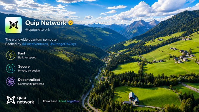 An aerial view of a green mountain valley serves as the background for a 'Quip Network' (@quipnetwork) advertisement, describing itself as 'The worldwide quantum computer' that is 'Fast', 'Secure', and 'Decentralized'.