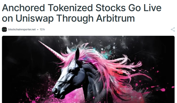 A news article headline reads 'Anchored Tokenized Stocks Go Live on Uniswap Through Arbitrum' from blockchainreporter.net, illustrated with a vivid unicorn featuring pink and blue flowing mane against a black backdrop.
