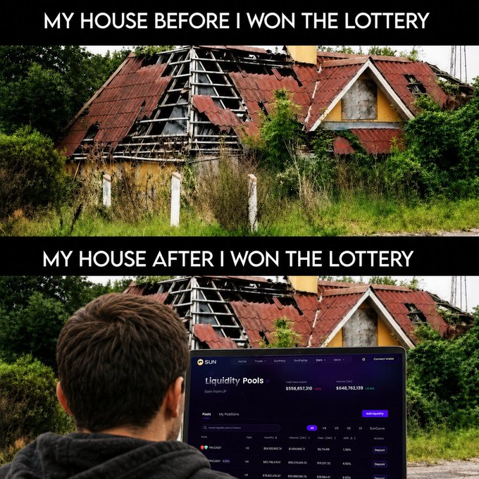 The image is a meme comparing 'MY HOUSE BEFORE I WON THE LOTTERY' and 'MY HOUSE AFTER I WON THE LOTTERY' showing the same abandoned house in both panels, with the second addition featuring a person viewing the SUN liquidity pools DeFi platform on a laptop.