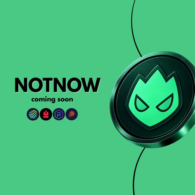 A green promotional graphic displays 'NOTNOW coming soon' next to a metallic emblem with a stylized flame/skull logo, featuring four small circular icons.