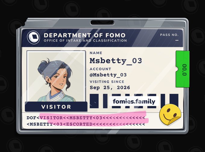 A digital ID badge from the "DEPARTMENT OF FOMO" showing a visitor named "Msbetty_03" with the account "@Msbetty_03", visiting since "Sep 25, 2026", with a green ticket and the text "fomies.family" visible.