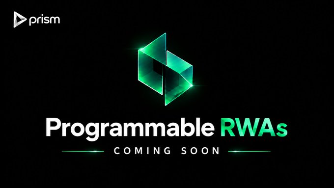 A promotional graphic for 'Prism' featuring a glowing green geometric logo and the text 'Programmable RWAs COMING SOON' against a black background.