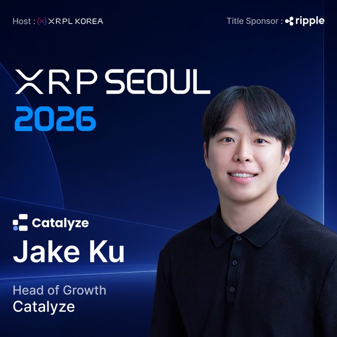 Promotional graphic for XRP SEOUL 2026 featuring speaker Jake Ku, Head of Growth at Catalyze, hosted by XRPL KOREA and sponsored by Ripple.