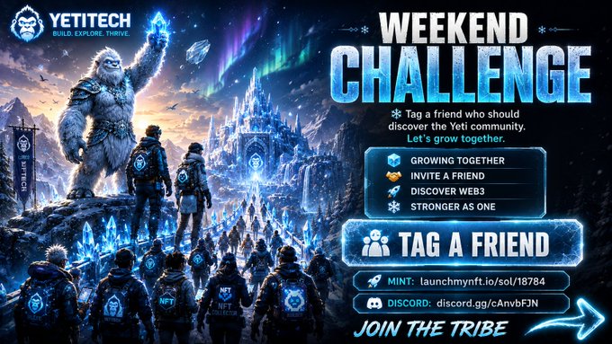 A promotional graphic for 'YETITECH' featuring a 'WEEKEND CHALLENGE' to 'TAG A FRIEND,' showing a yeti and figures in front of an icy castle, with links to MINT and DISCORD.
