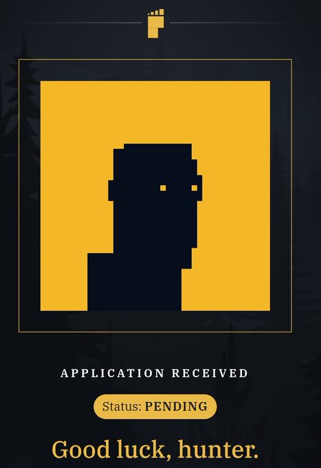 A pixelated graphic showing a black silhouette on a yellow background with a thumbs-down icon above, reading 'APPLICATION RECEIVED', 'Status: PENDING', and 'Good luck, hunter.'