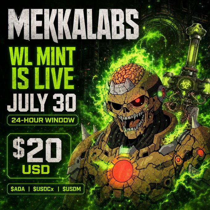 A promotional graphic for 'MEKKALABS' WL MINT, happening July 30 with a 24-hour window, priced at $20 USD, payable in $ADA, $USDCx, or $USDM, featuring a green skull-cyborg character holding a biohazard weapon.