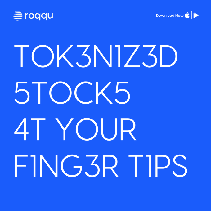 A bright blue Roqqu app promotional graphic featuring stylized text that reads "TOKENIZED STOCKS 4T YOUR FING3R T1PS," highlighting their mobile app with a "Download Now" call-to-action alongside Apple and Google Play icons, aligning with the post's message about exploring tokenized stocks on the platform.