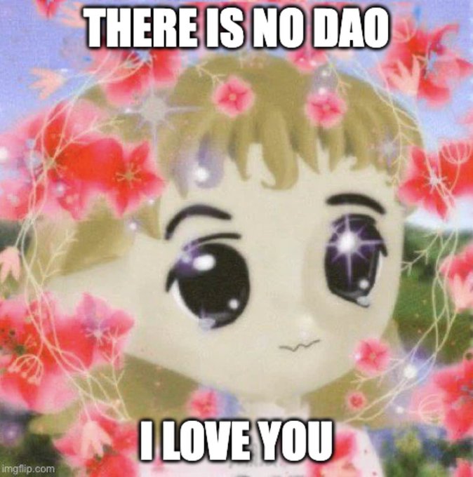 A cute anime-style meme features a wide-eyed character surrounded by sparkling pink flowers, with bold white text reading "THERE IS NO DAO" at the top and "I LOVE YOU" at the bottom. The image playfully subverts the philosophical concept of "The Dao" by replacing it with a whimsical declaration of affection, fitting the "milady" crypto meme aesthetic that blends feminine, dreamy visuals with absurdist humor.