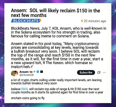 A BlockBeats news article titled 'Ansem: SOL will likely reclaim $150 in the next few months,' quoting crypto trader Ansem (@blknoiz06) about Solana's bullish breakout potential.