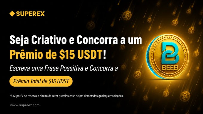 A promotional banner in Portuguese for SuperEx with text 'Seja Criativo e Concorra a um Prêmio de $15 USDT!' alongside a golden BEEB coin graphic.
