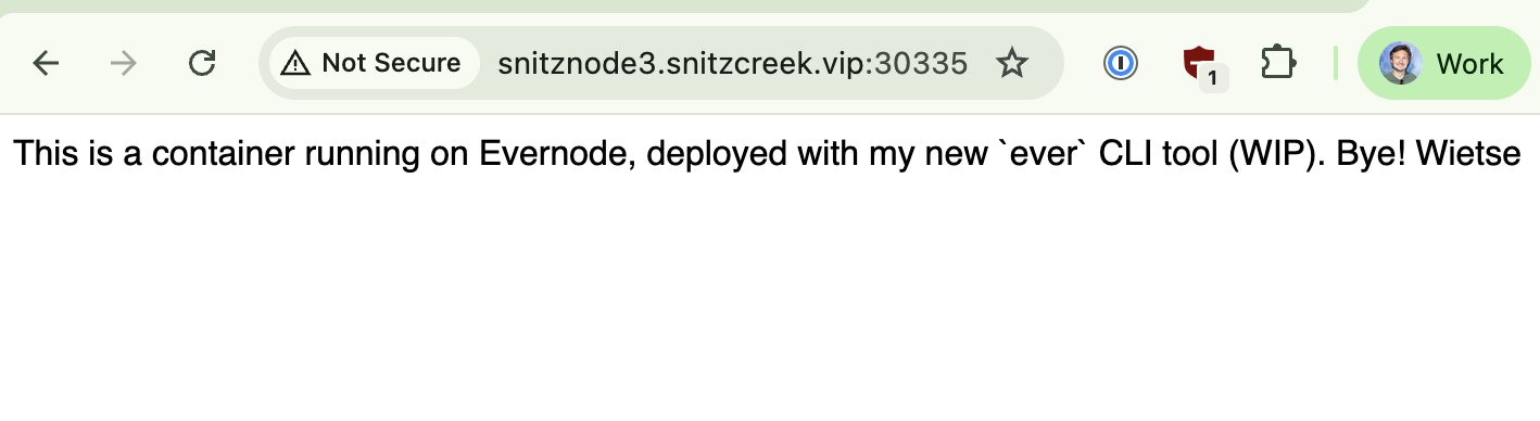 A web browser screenshot showing a "Not Secure" connection to snitznode3.snitzcreek.vip:30335, with page text reading "This is a container running on Evernode, deployed with my new `ever` CLI tool (WIP). Bye! Wietse".