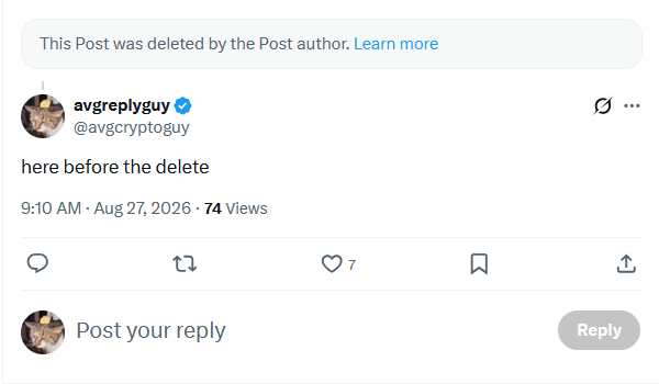 A screenshot of a deleted tweet by @avgcryptoguy saying "here before the delete", posted at 9:10 AM on Aug 27, 2026 with 74 views and 7 likes.
