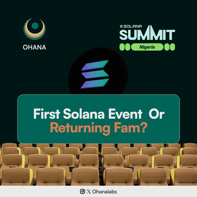 A promotional graphic for the Solana Summit Nigeria event, featuring the Ohana logo, Solana Summit Nigeria branding, and the Solana logo above rows of theater seats. The text overlay reads "First Solana Event Or Returning Fam?"—directly tying into the post's question asking whether attendees are new to Solana events or returning veterans.