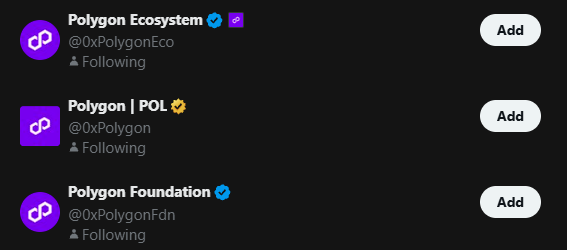 Twitter/X profile cards for 'Polygon Ecosystem' (@0xPolygonEco), 'Polygon | POL' (@0xPolygon), and 'Polygon Foundation' (@0xPolygonFdn), each marked as Following with an 'Add' button.