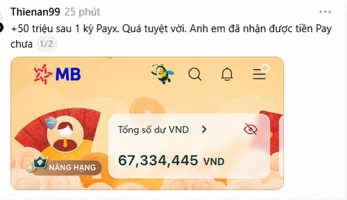 A Vietnamese social media post from user Thienan99 reading "+50 triệu sau 1 kỳ Payx. Quá tuyệt vời. Anh em đã nhận được tiền Pay chưa" showing an MB Bank account balance of 67,334,445 VND.
