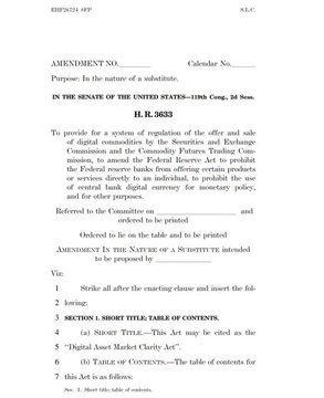 The image shows a Senate amendment (No. ____, Calendar No. ____) to H.R. 3633, the "Digital Asset Market Clarity Act," introduced on November 18, 1968, which would amend the Federal Reserve Act to prohibit the issuance of central bank digital currency for monetary policy and other purposes. The amendment, dated November 30, relates to proposed regulations on the offer and sale of digital commodities under the Securities and Exchange Commission and Commodity Futures Trading Commission oversight, with instructions to strike certain sections and insert a new short title "Digital Asset Market Clarity Act," aligning with legislative efforts to establish clearer crypto regulatory frameworks in the U.S.