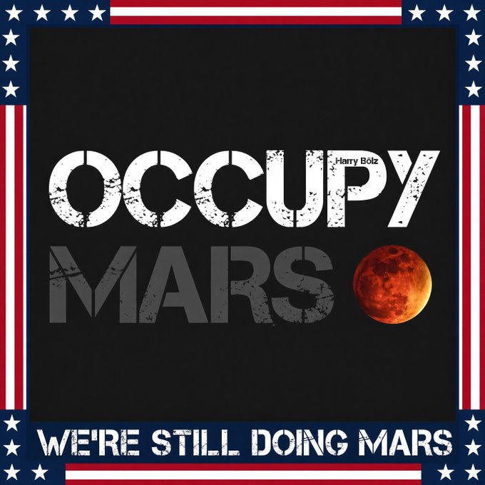 A graphic with an American flag border featuring the text 'OCCUPY MARS' by Harry B0lz and 'WE'RE STILL DOING MARS' at the bottom, accompanied by an image of a blood moon.