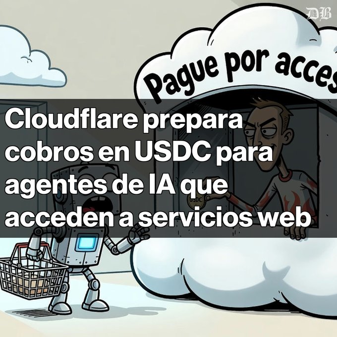 A cartoon illustration shows a robot carrying a shopping basket at a cloud toll booth, with Spanish text reading 'Cloudflare prepara cobros en USDC para agentes de IA que acceden a servicios web.'