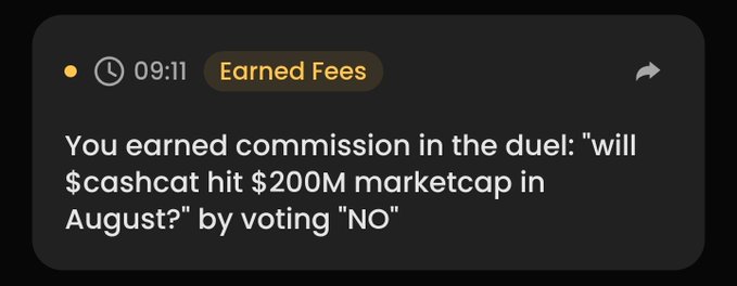 A mobile notification on a dark background reading 'Earned Fees: You earned commission in the duel: "will $cashcat hit $200M marketcap in August?" by voting "NO"'.