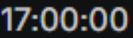 A digital clock displaying the time "17:00:00" (5:00 PM), likely used to mark a specific milestone or memorable moment referenced in the caption.