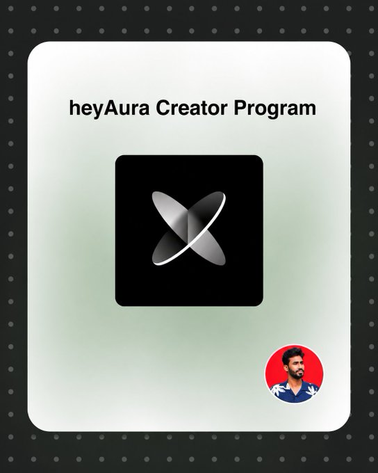A promotional graphic titled 'heyAura Creator Program' featuring a black app icon with a metallic X-like symbol and a small profile photo of a man in the bottom right corner.