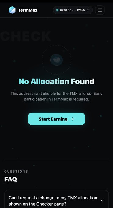 A screenshot from the TermMax website (address 0xb18c...e9CA) showing a 'CHECK' result. The text states 'No Allocation Found' and 'This address isn't eligible for the TMX airdrop. Early participation in TermMax is required.' with a 'Start Earning' button.
