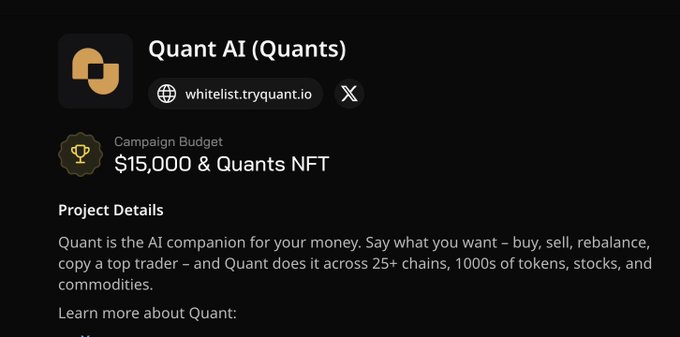 A project page for 'Quant AI (Quants)' with a campaign budget of '$15,000 & Quants NFT' and a link to whitelist.tryquant.io, describing Quant as an AI companion for trading across 25+ chains.