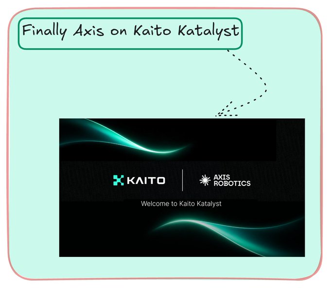 A graphic announcing 'Finally Axis on Kaito Katalyst' featuring logos for KAITO and AXIS ROBOTICS with the text 'Welcome to Kaito Katalyst'.