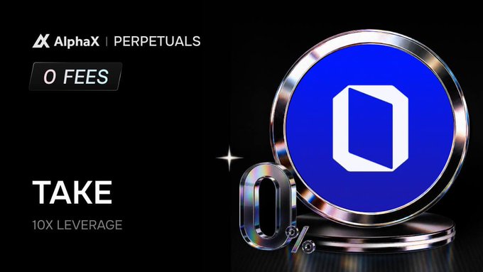 Promotional graphic for AlphaX Perpetuals featuring 0 FEES and a TAKE token 10X LEVERAGE offer, displaying a metallic 3D coin with a stylized '0' logo.