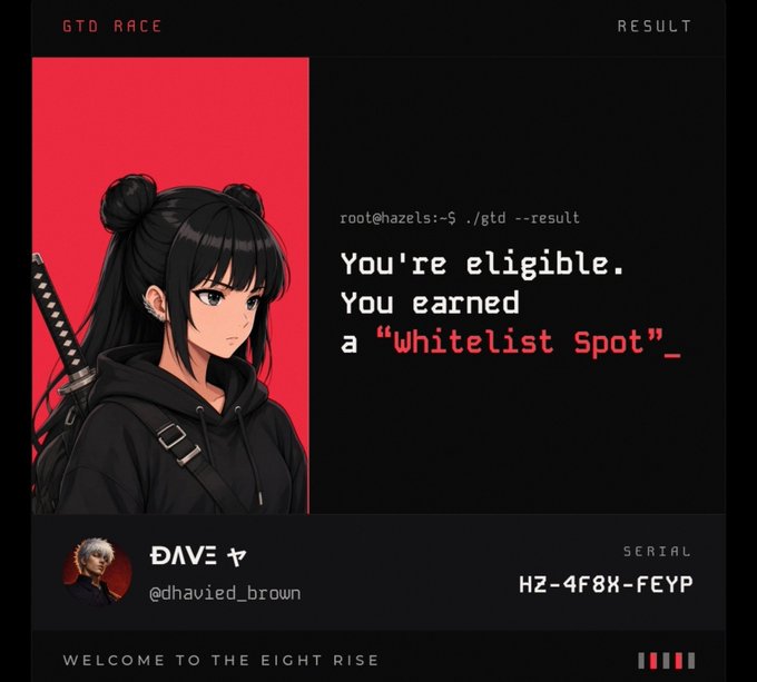 A digital interface titled 'GTO RACE' displays the text 'You're eligible. You earned a "Whitelist Spot"_' with a serial number HZ-4F8X-FEYP and the message 'WELCOME TO THE EIGHT RISE'. An anime-style character in a black hoodie with a katana is shown on the left.