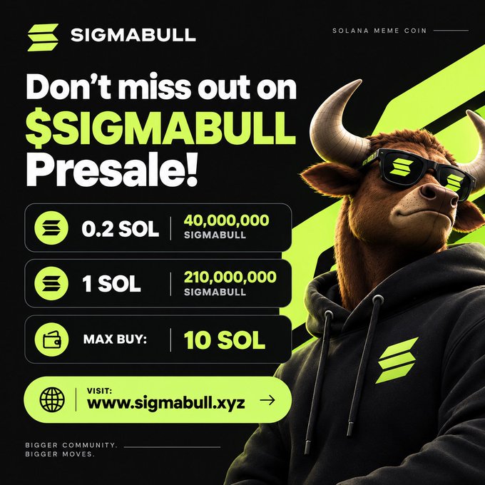 A promotional image for SIGMABULL, a Solana meme coin, showing a bull character wearing sunglasses and a black hoodie alongside presale details: 0.2 SOL for 40,000,000 SIGMABULL and 1 SOL for 210,000,000 SIGMABULL, with website www.sigmabull.xyz.