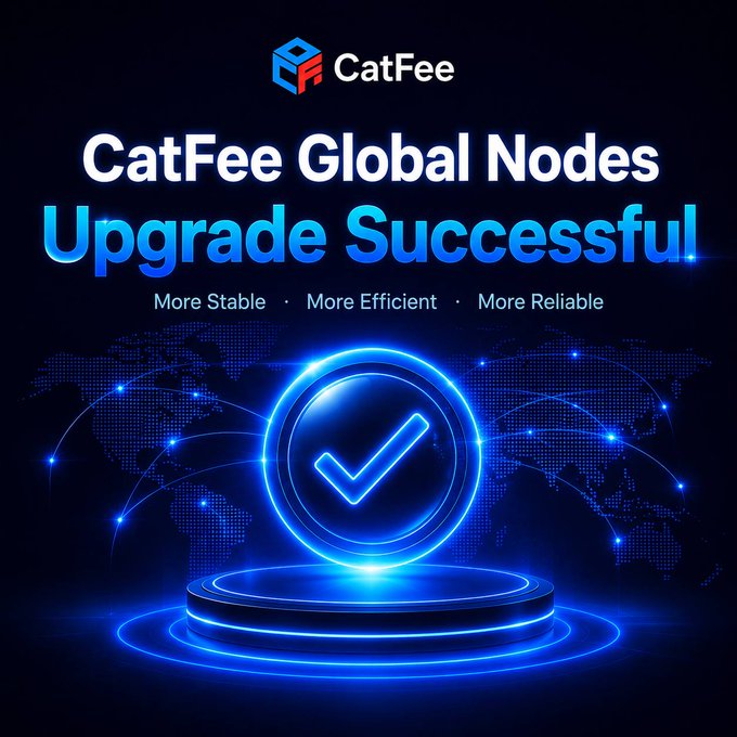 A sleek promotional graphic features the CatFee logo above the text "CatFee Global Nodes Upgrade Successful," with a glowing blue checkmark icon displayed over a digital world map, accompanied by the tagline "More Stable · More Efficient · More Reliable." The image visually reinforces the post's announcement that CatFee's global TRON node cluster has completed a seamless upgrade to GreatVoyage v4.8.2 (Pyrrho) with zero service disruption.