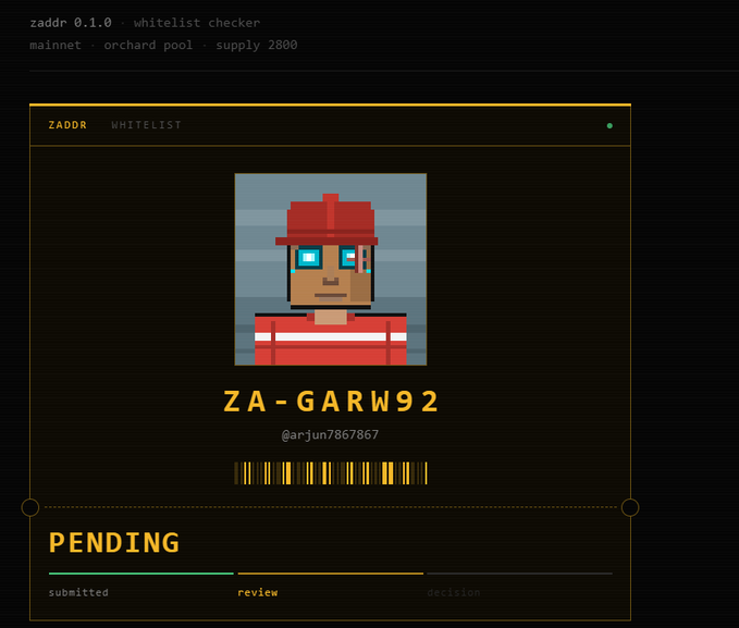 A digital 'zaddr 0.1.0 · whitelist checker' interface shows a pixel art character with the name 'ZA-GARW92' and handle '@arjun7867867', with the application status marked as 'PENDING' under the review stage.